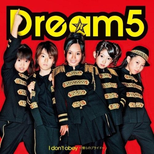 Dream5 Я не подчиняюсь -Гордость Бокурано (CD) (ИМПОРТ ИЗ Великобритании)