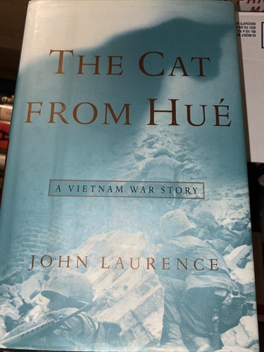 The Cat from Hue: A Vietnam War Story by Laurence, John HC DJ 1st Edition - Picture 2 of 8