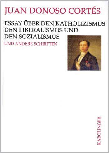 Thumbnail - Juan Donoso Cortés; Günter Maschke / Essay Über Den Katholizismus, Den