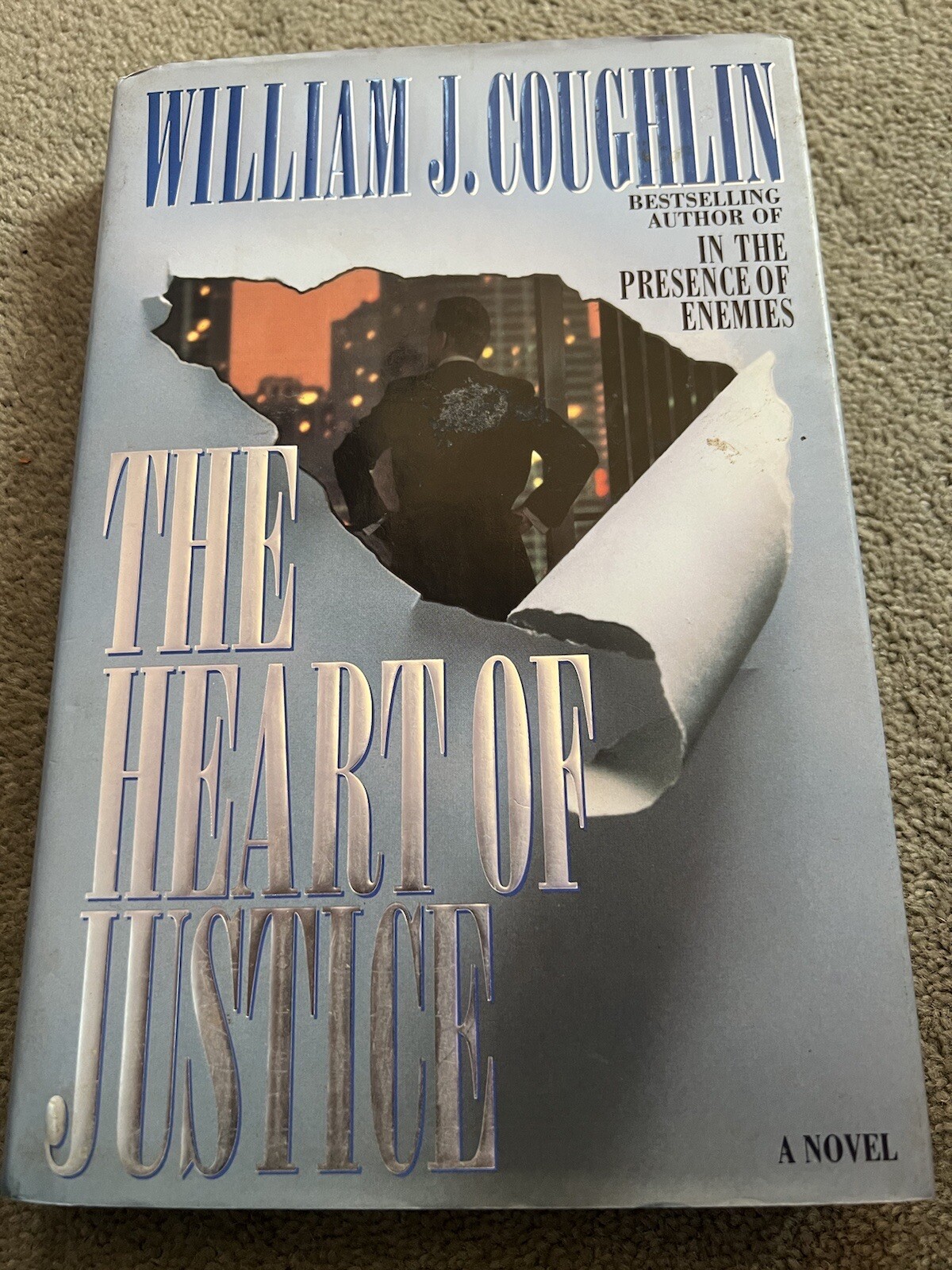 The Heart of Justice by Coughlin, William Jeremiah Hardback Book