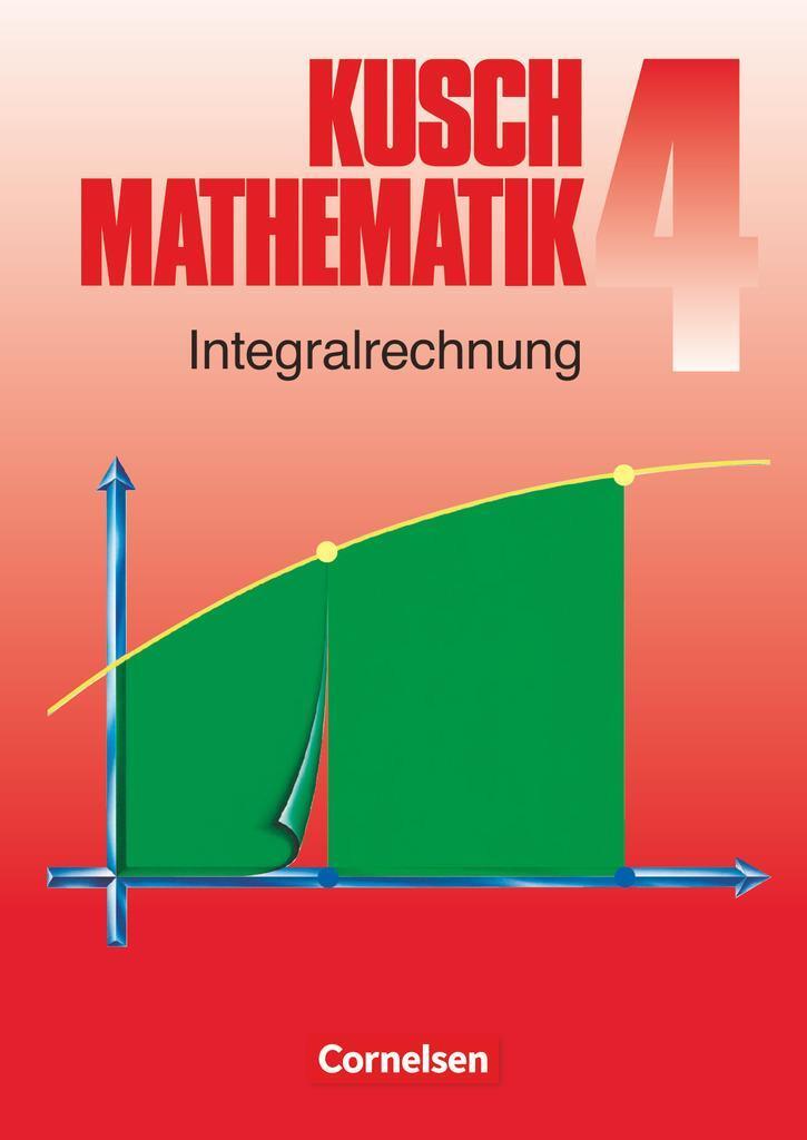 Thumbnail - Kusch. Mathematik 4. Integralrechnung Heinz Jung