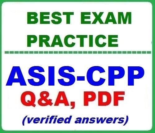 ASIS CPP - Best Exam Practice Q&A -Certified Protection Professional ASIS CPP - Best Exam Practice Q&A -Certified Protection Professional