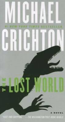 The Lost World: A Novel (Jurassic Park) - Mass Market Paperback - GOOD
