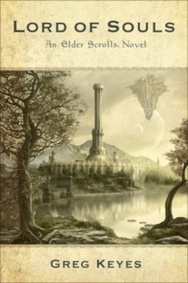 An Elder Scrolls Novel Lord of Souls 2 Elder Scrolls 2 by Greg Keyes PAPERBACK