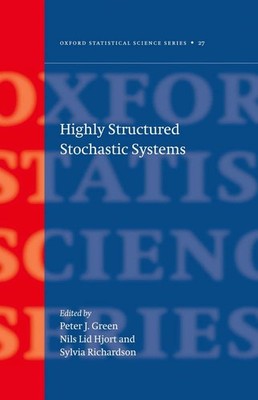 Highly Structured Stochastic Systems (Oxford Statistical Science Series)