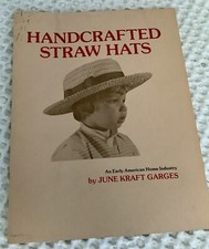 Handcrafted Straw Hats Softcover Book By Garges 1982 Preowned Excellent