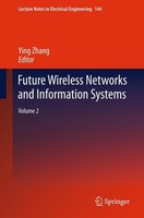 Future Wireless Networks And Information Systems Ying Zhang