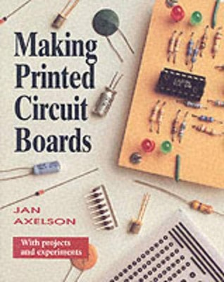MAKING PRINTED CIRCUIT BOARDS By Janet Louise Axelson **BRAND NEW**