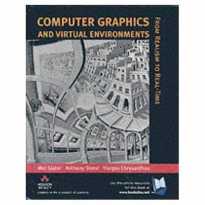 Computer Graphics and Virtual Environments : From Realism to Real