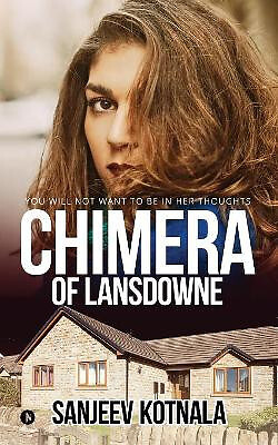 Chimera of Lansdowne: You Will Not Want to Be in Her Thoughts By Sanjeev Kotn...