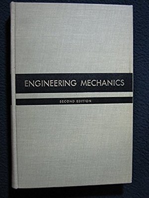 Engineering Mechanics, Parts I and II (Contains both Part I: Statics and Part ..