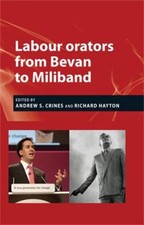 Labour Orators from Bevan to Miliband Hardcover