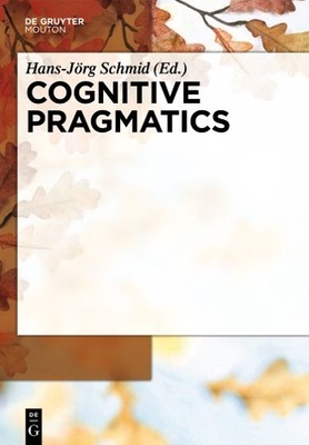 Cognitive Pragmatics - 9783110214208