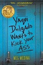 Yaqui Delgado Wants to Kick Your Ass by Medina, Meg