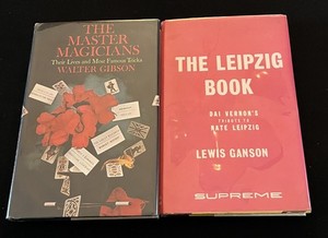 The Master Magicians by W Gibson & The Leipzig Book with Dai Vernon by L Ganson
