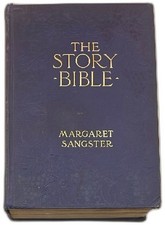 The Story Bible By Margaret E Sangster 1905 Antique Christian Herald Edition