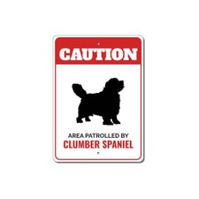 Patrolled By Clumber Spaniel Caution Metal Sign Dog Kennel Pet Breed Canine K9