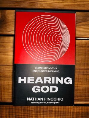 Hearing God : Eliminate Myths. Encounter Meaning by Nathan Finochio 2019 NEW