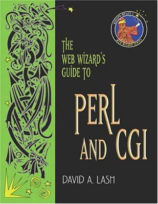 The Web Wizard's Guide to Perl and CGI Paperback David A. Lash