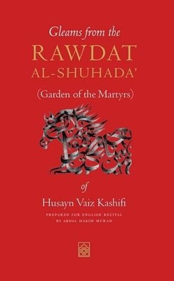 Abdal Hakim Murad Gleams from the Rawdat al-Shuhada (Taschenbuch)