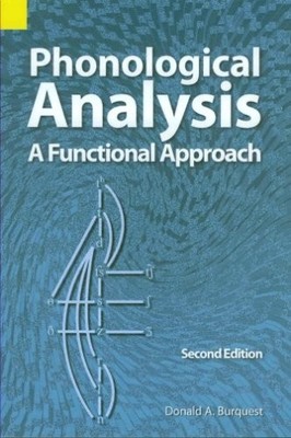 PHONOLOGICAL ANALYSIS, A FUNCTIONAL APPROACH By Donald Burquest **Excellent**