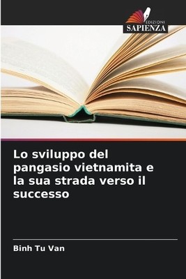 Binh Tu Van Lo sviluppo del pangasio vietnamita e la sua strada ve (Taschenbuch)