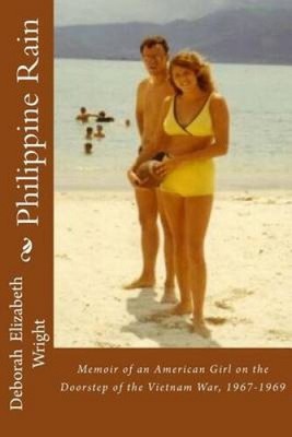 Philippine Rain: A Teen Life on the Edge of the World During Vietnam