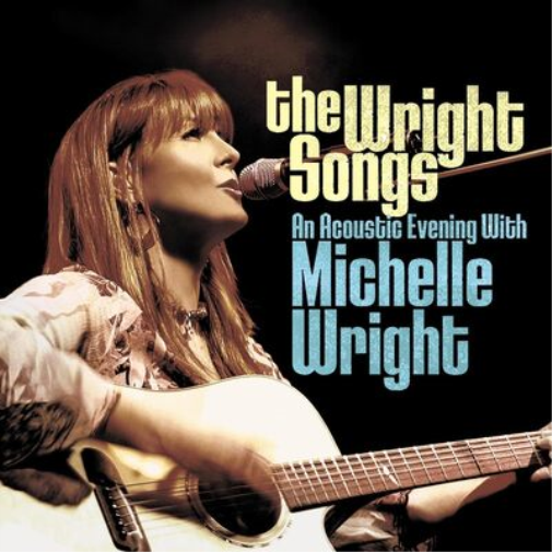 Michelle Wright The Wright Songs: An Acoustic Evening With Michelle Wright (CD)