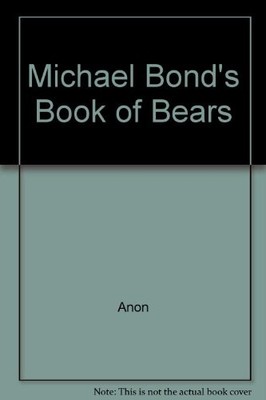 Michael Bond's Book of Bears,Michael BOND- 9781858337050