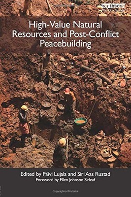 HIGH-VALUE NATURAL RESOURCES AND POST-CONFLICT By Paivi Lujala **Excellent**