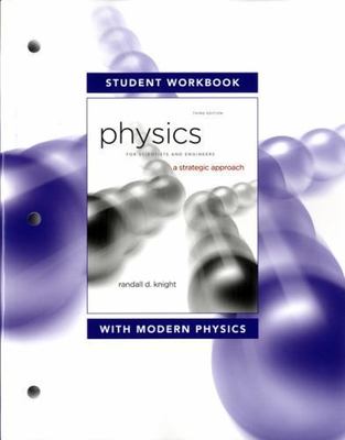 Student Workbook for Physics for Scientists and Engineers: A Strategic...