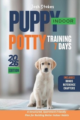 Indoor Puppy Potty Training in 7 Days: A Structured, Apartment-Friendly Plan for
