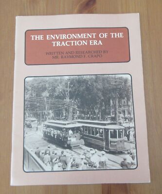 Trolley Buch UMWELT DER TRAKTIONSZEIT Raymond Crapo Straßenbahnen