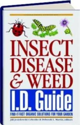 Insect, Disease & Weed Id Guide: Find-It-Fast Organic Solutions for Your - GOOD