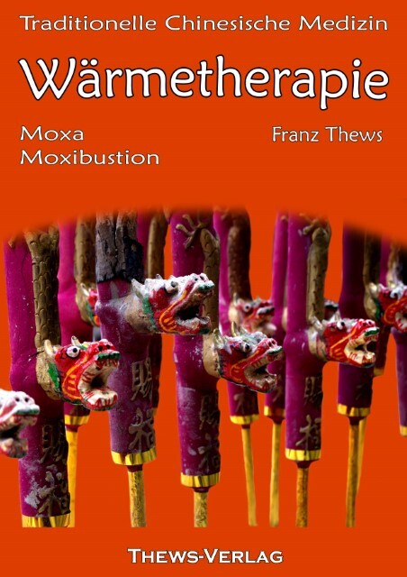 Thumbnail - Wärmetherapie In Der Traditionellen Chinesischen Medizin Franz Thews