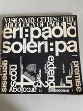 Visionary Cities: The Arcology of Paolo Soleri - Signed!