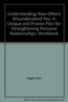 Understanding How Others Misunderstand You (Work Book) - Paperback - GOOD
