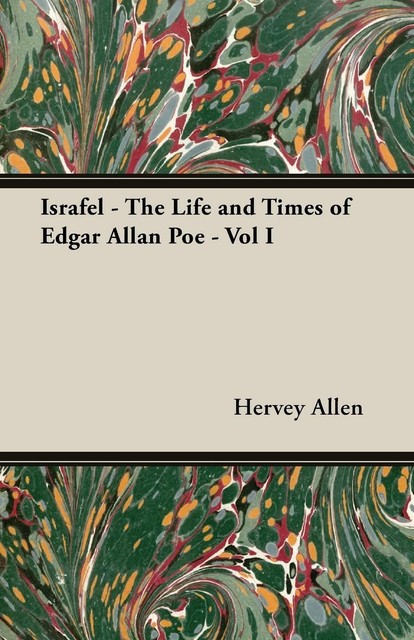 Thumbnail - Hervey Allen Israfel - The Life And Times Of Edger Allan Poe - Vol