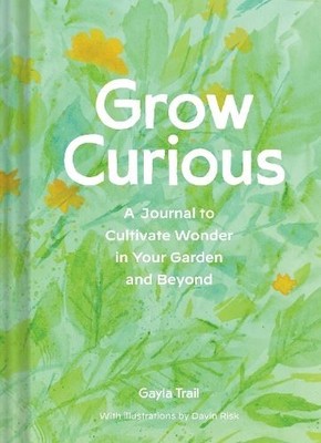 Grow Curious, Trail  Gayla, New, Diary