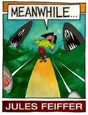Meanwhile - Hardcover By Feiffer, Jules - VERY GOOD