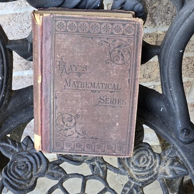 1880 Rays Mathematical Series Vintage Book Rays New Higher Arithmetic Joseph Ray