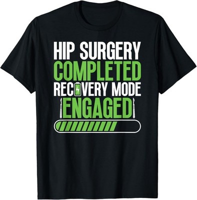 Hip Surgery Recovery Engaged New Hip Replacement Recovery T-Shirt