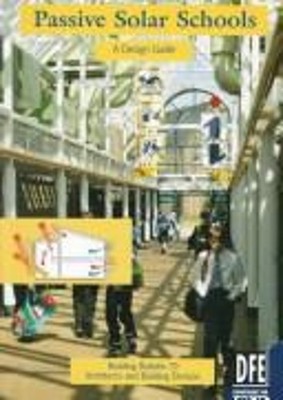 Passive Solar Schools : A Design Guide Paperback Department for E