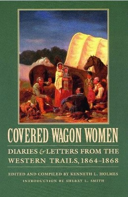 Covered Wagon Women, Volume 9: Diar..., Kenneth L. Holm