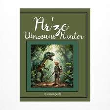 Ar'ze the Dinosaur Hunter