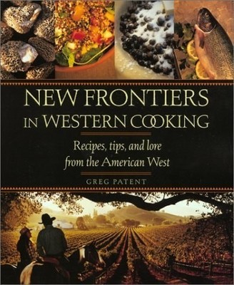 New Frontiers in Western Cooking by Patent, Greg, Good Book