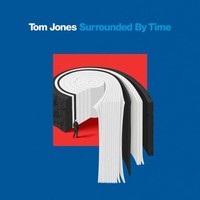 TOM Jones - Surrounded BY Time CD 2021 Pop-Rock International