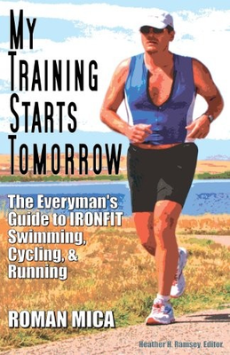 #ad #ad MY TRAINING STARTS TOMORROW: THE EVERYMAN#x27;S GUIDE TO By Roman Mica amp; Heather H $32.75