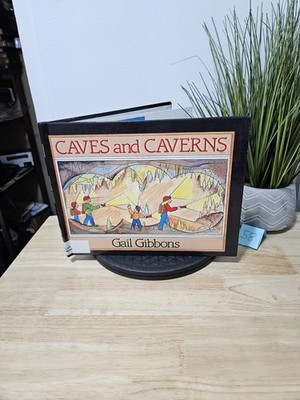 Caves and Caverns by Gail Gibbons 1996 First Edition Hardcover Ex Library 