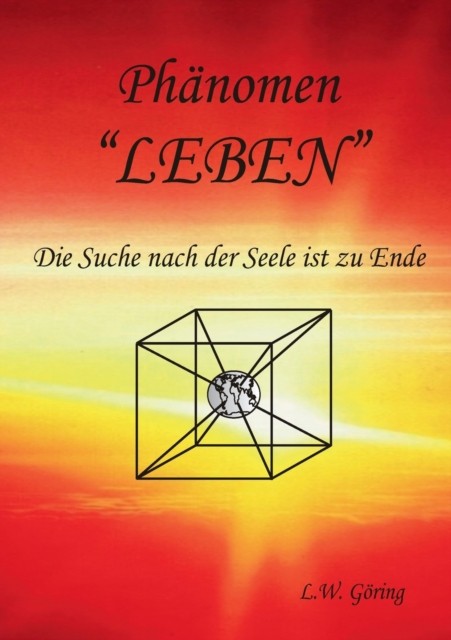 Das Phänomen Leben: Fundamentales Konzept  by L W Göring PAPERBACK (GERMAN)